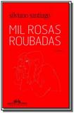 Mil rosas roubadas: romance - Grupo companhia das letras