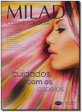 Milady - Cosmetologia - cuidados com os cabelos