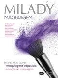 Milady maquiagem - teoria das cores, maquiagens especiais, evolucao da maquiagem - Cengage universitario