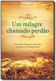 Milagre chamado perdao, um - Lumen editorial