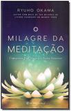 Milagre da Meditação, O - Irh press do brasil editora