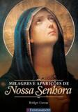 Milagres e Apariçoes de Nossa Senhora - Fundamento