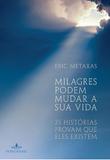 Milagres podem mudar sua vida - Fontanar