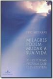 Milagres podem mudar sua vida