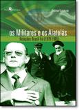Militares e os Aiatolás, Os: Relações Brasil-irã (1979-1985) - Paco editorial