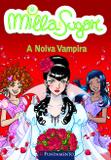 Milla E Sugar - A Noiva Vampira
