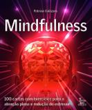 Mindfulness - 100 cartas com exercícios para a atenção plena e redução de estresse