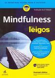 Mindfulness para Leigos - Alta books