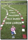 Minha longa trajetória pelo mundo dos livros - Autor independente
