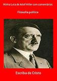 Minha Luta de Adolf Hitler com Comentários - Clube de autores