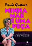 Minha Mãe É uma Peça - Objetiva