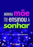 Minha mae me ensinou a sonhar - Artliber