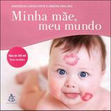 Minha mae, meu mundo - Sextante