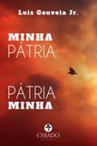 Minha Pátria! Pátria Minha - Chiado books