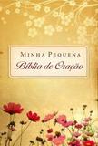 Minha Pequena Bíblia de Oração - Almofadada Flores do Campo - Diversos