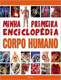 Minha primeira enciclopedia corpo humano - lafonte