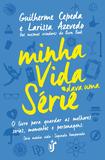 Minha vida dava uma série