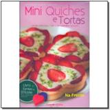 Mini Quiches e Tortas - Receitas Tradicionais - Cook lovers