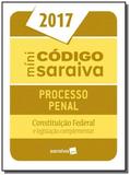 Minicodigo de processo penal e constituicao federa - Saraiva (sardl)