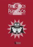 Minicontos perversos - cronicas, microsseries noveletas - vol. 02 - Inverso comunicação e marketing ltda