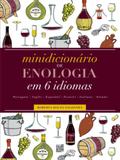 Minidicionário de Enologia Em 6 Idiomas - Senac rj