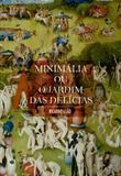 Minimália ou o jardim das delícias - Penalux