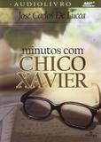 Minutos com Chico Xavier audiolivro - Intelítera