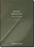 MISSAL BROQUEIS - 2ª ED - Wmf martins fontes (wmf)