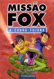 Missão Fox 01 - A Cobra Fujona - Fundamento