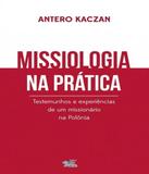 Missiologia Na Pratica - Editora betel