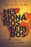 Missionarios feridos - Ultimato editora