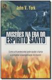 Missões na Era do Espírito Santo - Cpad