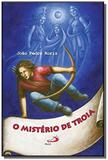 Misterio de troia, o - colecao mitologica - Paulus