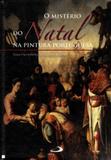 Mistério do natal na pintura portuguesa, o - Paulus - portugal