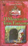 Misterio do trem fantasma, o - Melhoramentos