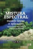 Mistura espectral - modelo linear e aplicacoes - Oficina de textos