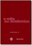 Mito das Academias, O - Imprensa oficial