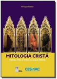 Mitologia crista - festas, rios e mitos da idade m - Edufal