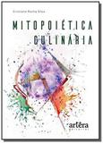 Mitopoiética culinária: regeneração e transcendência - Appris editora