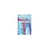 Mitos da saude - sextante - Gmt