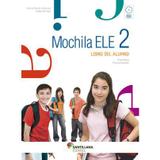 Mochila Ele 2 - Libro Del Alumno - Santillana - moderna