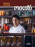 Mocotó - O Pai, o Filho e o Restaurante - Editora melhoramentos