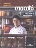 Mocoto - o pai, o filho e o restaurante - Melhoramentos