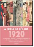Moda Da Decada: 1920, A / Fiell/Dirix - Publifolha ed