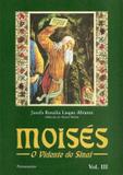 MOISES lll - O VIDENTE DO SINAI - Pensamento