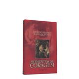 Momentos de Coragem - Leal