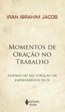 Momentos de Oração no Trabalho - Vozes