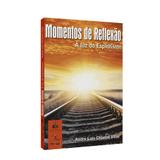 Momentos de Reflexão - À Luz do Espiritismo - Cam. da luz