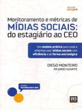 Monitoramento e Métricas de Mídias Sociais-Do Estagiário Ao Ceo - Dvs editora