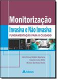 Monitorizacao invasiva e nao invasiva - fundamentacao para o cuidado - Atheneu - rio de janeiro